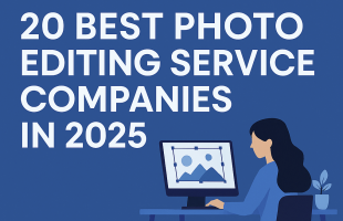 20 Best Photo Editing Service Companies in 2025